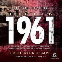 Berlin 1961 by Frederick Kempe audiobook