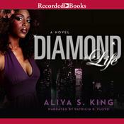Diamond Life by  Aliya S. King audiobook