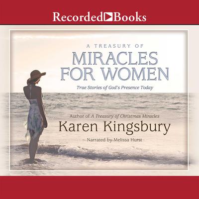 A Treasury of Miracles for Women by Karen Kingsbury audiobook