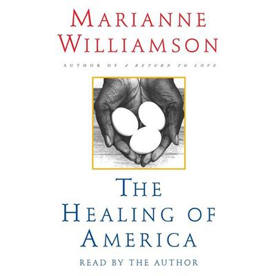 The Healing of America by Marianne Williamson audiobook