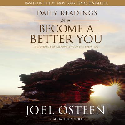 Daily Readings from Become a Better You by Joel Osteen audiobook