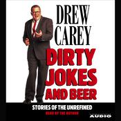 Dirty Jokes and Beer by  Drew Carey audiobook