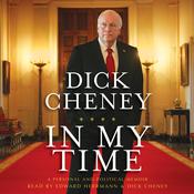 In My Time by  Dick Cheney audiobook