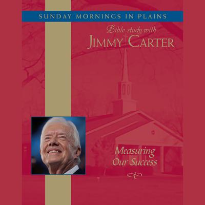 Measuring Our Success by Jimmy Carter audiobook