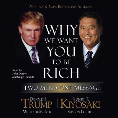 Why We Want You to Be Rich by Donald J. Trump audiobook