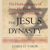 The Jesus Dynasty by  James D. Tabor audiobook