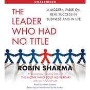The Leader Who Had No Title by  Robin Sharma audiobook