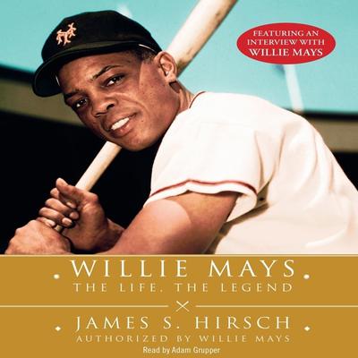 Willie Mays by James S. Hirsch audiobook