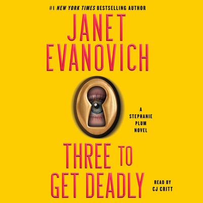Three to Get Deadly by Janet Evanovich audiobook