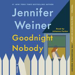 Goodnight Nobody by Jennifer Weiner audiobook