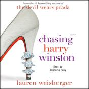 Chasing Harry Winston by  Lauren Weisberger audiobook