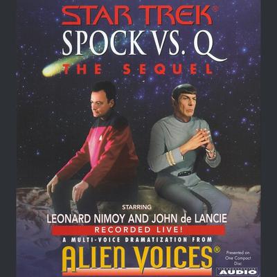 Star Trek: Spock vs. Q: The Sequel by Cecelia Fannon audiobook