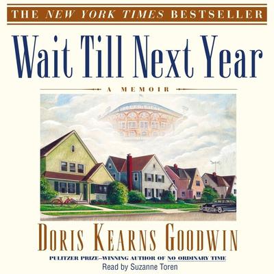 Wait Til Next Year by Doris Kearns Goodwin audiobook