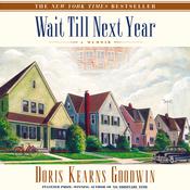 Wait Till Next Year by  Doris Kearns Goodwin audiobook