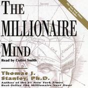 The Millionaire Mind by  Thomas J. Stanley PhD audiobook