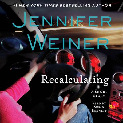 Recalculating by Jennifer Weiner audiobook