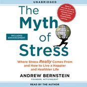 The Myth of Stress by  Andrew Bernstein audiobook