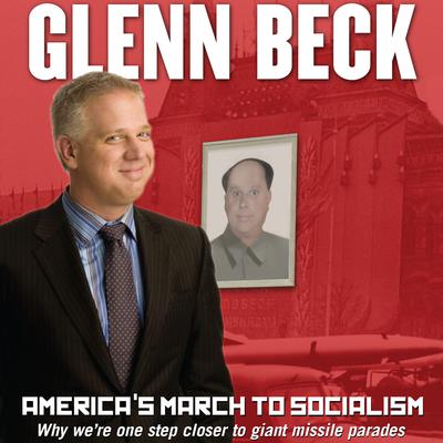 America’s March to Socialism by Glenn Beck audiobook