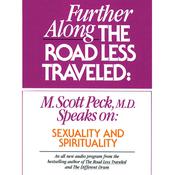 Further along the Road Less Traveled by  M. Scott Peck audiobook