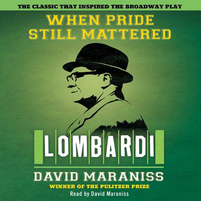 When Pride Still Mattered by David Maraniss audiobook