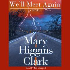 We'll Meet Again by Mary Higgins Clark audiobook