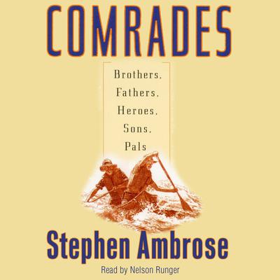 Comrades by Stephen E. Ambrose audiobook