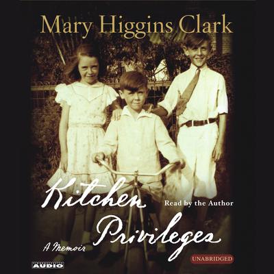 Kitchen Privileges by Mary Higgins Clark audiobook