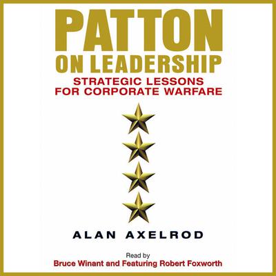 Patton on Leadership by Alan Axelrod audiobook