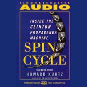 Spin Cycle by  Howard Kurtz audiobook