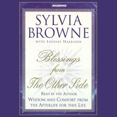 Blessings from the Other Side by Sylvia Browne audiobook
