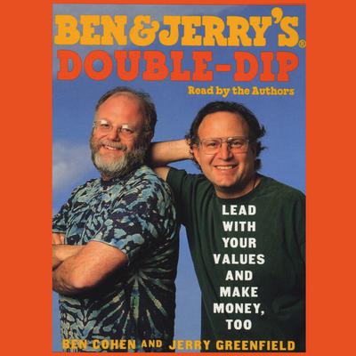 Ben & Jerry’s Double-Dip Capitalism by Ben Cohen audiobook