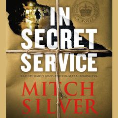 In Secret Service by Mitch Silver audiobook