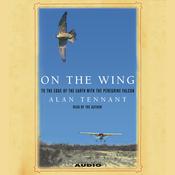 On the Wing by  Alan Tennant audiobook