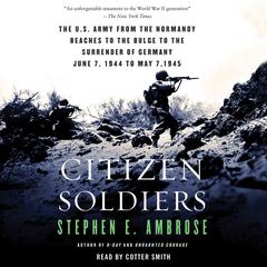 Citizen Soldiers by Stephen E. Ambrose audiobook