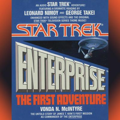 Star Trek Enterprise: the First Adventure by Vonda N. McIntyre audiobook