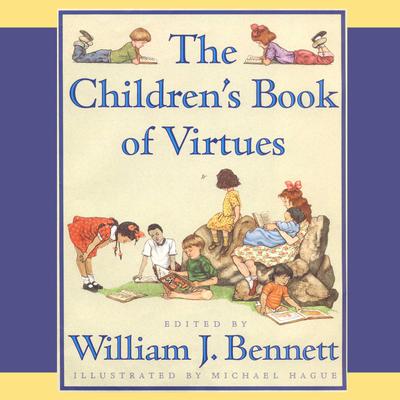 The Children's Book of Virtues by William J. Bennett audiobook