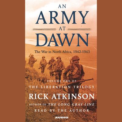 An Army at Dawn by Rick Atkinson audiobook