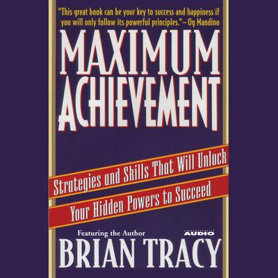 Maximum Achievement by Brian Tracy audiobook