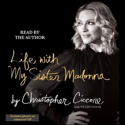 Life with My Sister Madonna by Christopher Ciccone audiobook