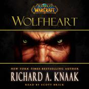 World of Warcraft: Wolfheart by  Richard A. Knaak audiobook