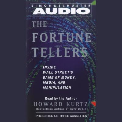 The Fortune Tellers by Howard Kurtz audiobook