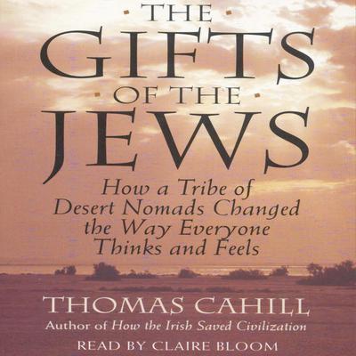 The Gifts Of The Jews by Thomas Cahill audiobook