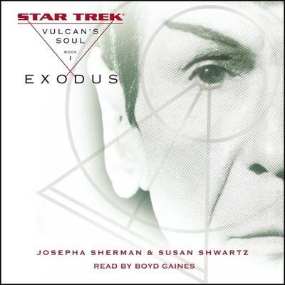 Star Trek: The Original Series: Vulcan's Soul #1: Exodus by Josepha Sherman audiobook
