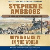 Nothing Like it In The World by  Stephen E. Ambrose audiobook