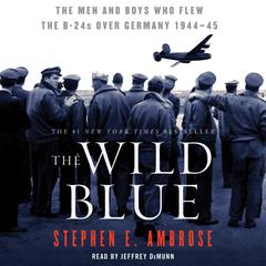 The Wild Blue by Stephen E. Ambrose audiobook