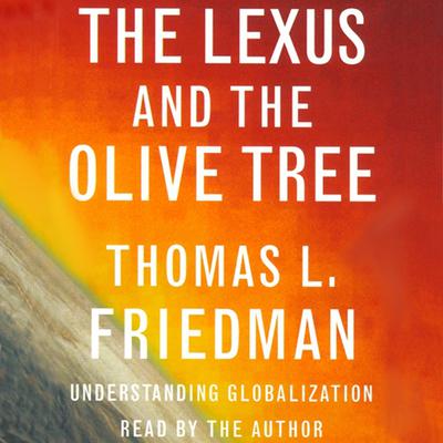 The Lexus and the Olive Tree by Thomas L. Friedman audiobook