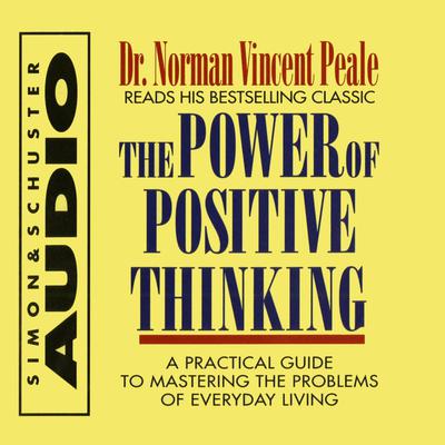The Power Of Positive Thinking by Norman Vincent Peale audiobook