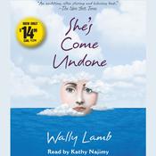 She's Come Undone by  Wally Lamb audiobook