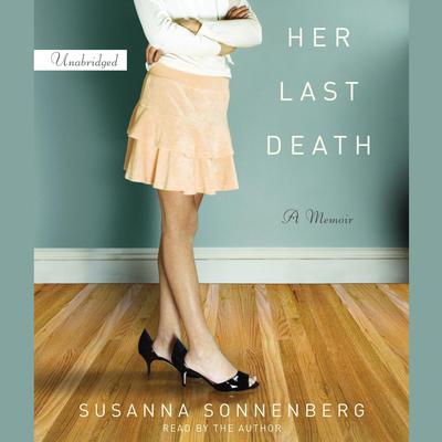 Her Last Death by Susanna Sonnenberg audiobook