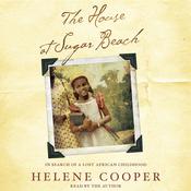 The House at Sugar Beach by  Helene Cooper audiobook
